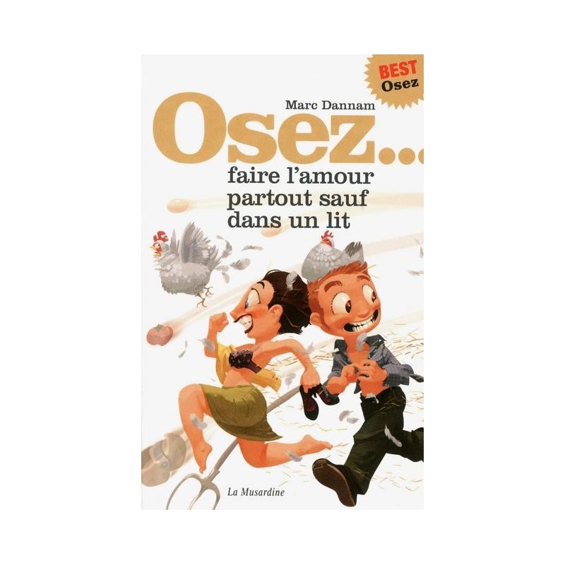 OSEZ... Faire l' amour partout sauf dans le lit