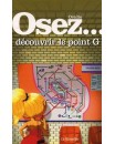 OSEZ... découvrir le point G OSEZ... découvrir le point G